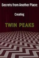 Secrets from Another Place: Creating Twin Peaks