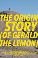 The Origin Story (of Gerald the Lemon)
