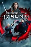 47RONIN -ザ・ブレイド-