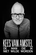 Kees van Amstel: De man die ik niet wilde worden