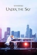 YOSHIKI: UNDER THE SKY