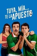 Tuya, mía... te la apuesto