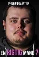 Phillip Devantier: En rigtig mand