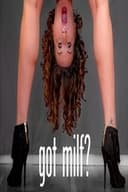 Got Milf? Sketch Comedy Special