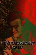 How To Make A Cup Of Tea Chapter 3 (The Return Of Coffeeman)