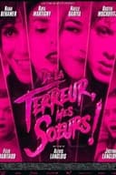 De la terreur, mes soeurs!