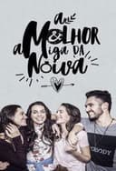 A Melhor Amiga da Noiva