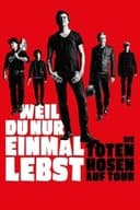 Weil du nur einmal lebst - Die Toten Hosen auf Tour