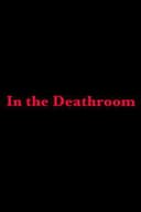 In the Deathroom