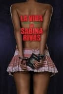La vida precoz y breve de Sabina Rivas
