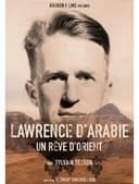 Lawrence d'Arabie, un rêve d'Orient