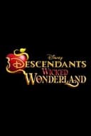Descendants: Wicked Wonderland