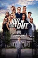 Got to Get Out