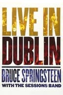 Bruce Springsteen with the Sessions Band: Live in Dublin