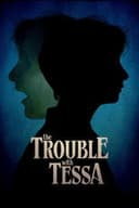 The Trouble With Tessa