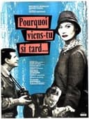 Pourquoi viens-tu si tard…