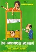 ¡No firmes más letras, cielo!