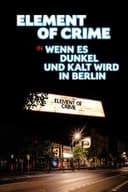 Element of Crime in Wenn es dunkel und kalt wird in Berlin