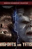 Bigfoots and Yetis