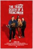 The Tragic Death of a Frenchman