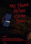 My Heart Aches Cause You