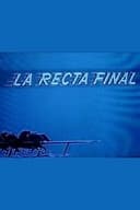 La recta final