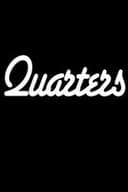 Quarters