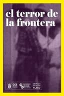 El terror de la frontera