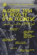 Algérie 1954, La Révolte D'un Colonisé