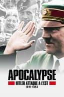 Apocalypse: Hitler attaque à l’Est (1941-1943)