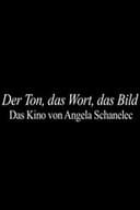 Der Ton, das Wort, das Bild - Das Kino von Angela Schanelec