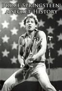 Bruce Springsteen: A Secret History