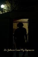 Dr. Johnson Cured My Depression