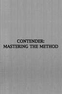 Contender: Mastering the Method