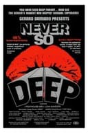 Never So Deep