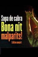 Sopa de Cabra - Bona nit malparits!