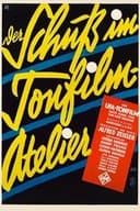 Der Schuß im Tonfilmatelier
