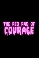 The Red Pad of Courage