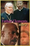 The Father Clements Story