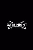 Date Night Mastered