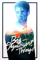 Big Significant Things