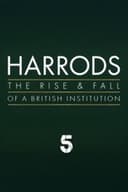 Harrods: The Rise & Fall of a British Institution