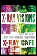 X-Ray Visions: A Look Inside Portland's Legendary X-Ray Cafe