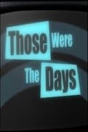 Those Were the Days