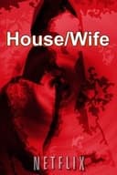 House/Wife