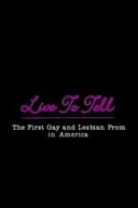 Live to Tell: The First Gay and Lesbian Prom in America