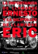 La importancia de llamarse Ernesto y la gilipollez de llamarse Eric