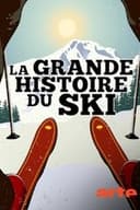 La Grande Histoire du ski