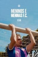 Meninos e Meninas F.C. - O Filme