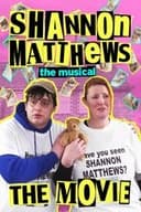 Shannon Matthews: The Musical... The Movie!